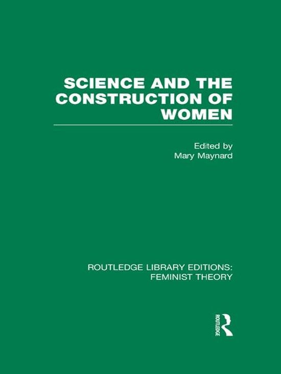 Routledge Library Editions: Feminist Theory - Science and the Construction of Women (RLE Feminist Theory)
