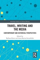 Routledge Studies in Cultural History - Travel, Writing and the Media