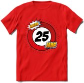25 Jaar Hoera Verkeersbord T-Shirt | Grappig Verjaardag Cadeau | Dames - Heren | - Rood - S