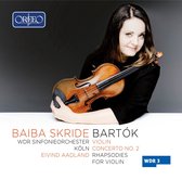 WDR Sinfonieorchester Köln - Baiba Skride - Eivind - Bartók: Violin Concerto No2 - Rhapsodies For Violin (CD)