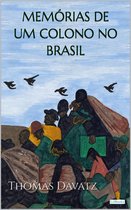 Aventura Histórica - MEMÓRIAS DE UM COLONO NO BRASIL - Thomas Davatz