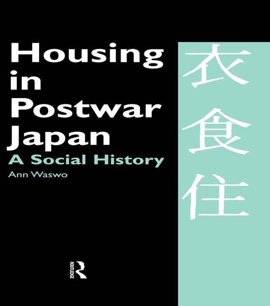 Housing in Postwar Japan - A Social History - cover