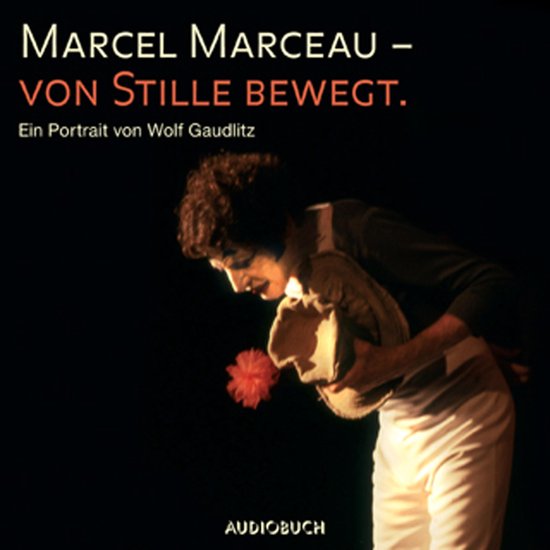 Marcel Marceau - Von Stille bewegt - cover