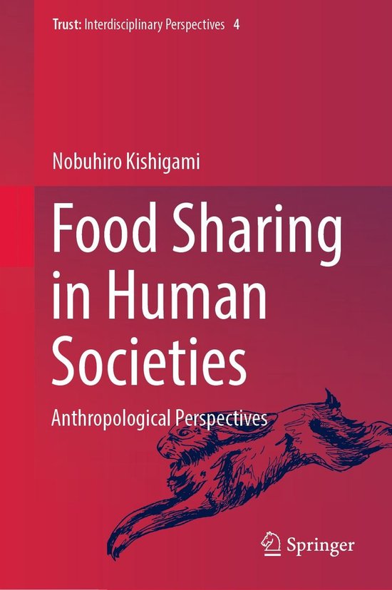 Trust 4 Food Sharing in Human Societies (ebook), Nobuhiro Kishigami