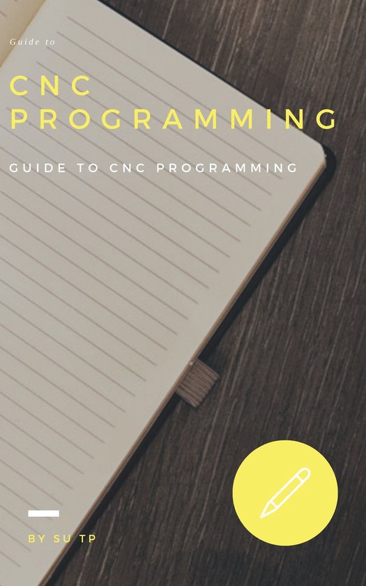 CNC programming (ebook), Su Tp | 1230002322186 | Boeken | bol