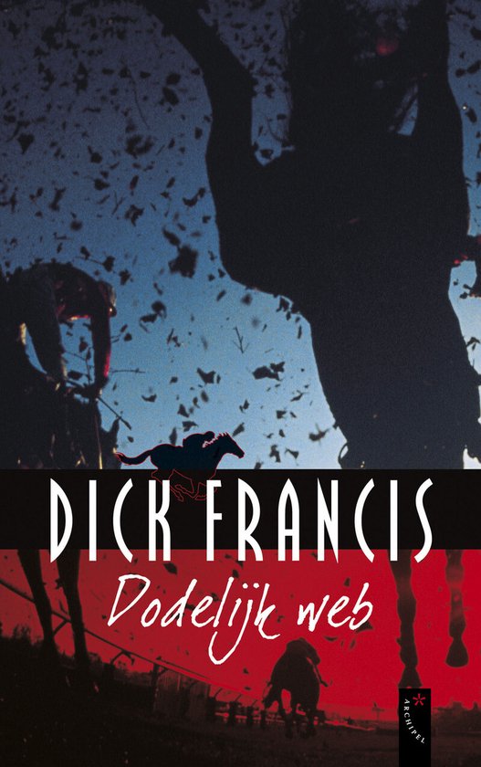 Cover van het boek 'Dodelijk web' van Dick Francis