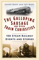 The Galloping Sausage and Other Train Curiosities