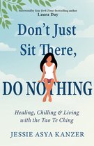 Don't Just Sit There, DO NOTHING