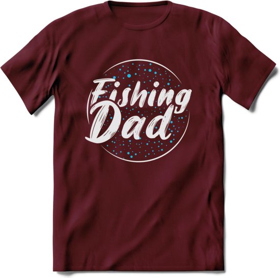 Fishing Dad - Vissen T-Shirt | Blauw | Grappig Verjaardag Vis Hobby Cadeau Shirt | Dames - Heren - Unisex | Tshirt Hengelsport Kleding Kado - Burgundy - XXL
