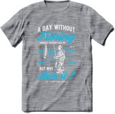 A Day Without Fishing - Vissen T-Shirt | Blauw | Grappig Verjaardag Vis Hobby Cadeau Shirt | Dames - Heren - Unisex | Tshirt Hengelsport Kleding Kado - Donker Grijs - Gemaleerd - 3