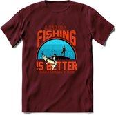 A Bad Day Fishing - Vissen T-Shirt | Oranje | Grappig Verjaardag Vis Hobby Cadeau Shirt | Dames - Heren - Unisex | Tshirt Hengelsport Kleding Kado - Burgundy - S