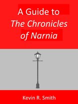 Kevin's Book Guides 3 - A Guide to The Chronicles of Narnia