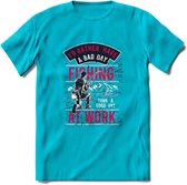 A bad Day Fishing - Vissen T-Shirt | Roze | Grappig Verjaardag Vis Hobby Cadeau Shirt | Dames - Heren - Unisex | Tshirt Hengelsport Kleding Kado - Blauw - XXL