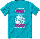 Als Ze Me Missen Dan Ben Ik Vissen T-Shirt | Roze | Grappig Verjaardag Vis Hobby Cadeau Shirt | Dames - Heren - Unisex | Tshirt Hengelsport Kleding Kado - Blauw - S