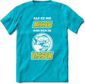 Als Ze Me Missen Dan Ben Ik Vissen T-Shirt | Geel | Grappig Verjaardag Vis Hobby Cadeau Shirt | Dames - Heren - Unisex | Tshirt Hengelsport Kleding Kado - Blauw - M