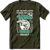 Val Me Niet Lastig Tijdens Het Vissen T-Shirt | Aqua | Grappig Verjaardag Vis Hobby Cadeau Shirt | Dames - Heren - Unisex | Tshirt Hengelsport Kleding Kado - Leger Groen - S