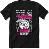 Val Me Niet Lastig Tijdens Het Vissen T-Shirt | Roze | Grappig Verjaardag Vis Hobby Cadeau Shirt | Dames - Heren - Unisex | Tshirt Hengelsport Kleding Kado - Zwart - M