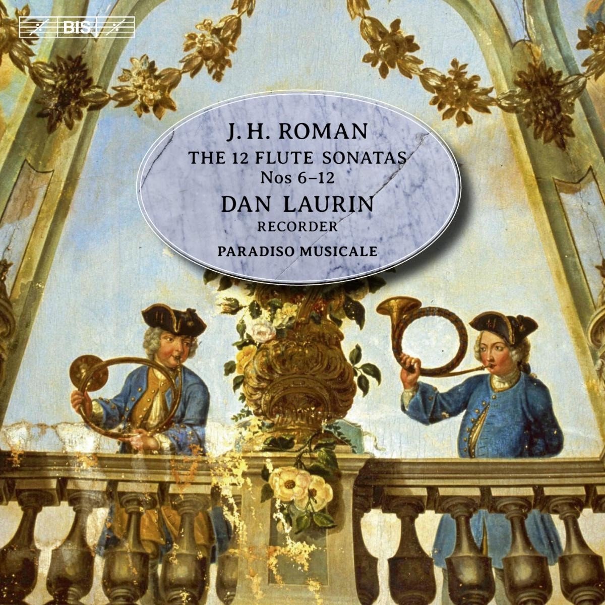 Dan Laurin - Roman: The 12 Flute Sonatas Nos 6-12 (SACD)