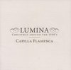 Capilla Flamenca - Lumina Christmas Around 1500 S (CD)