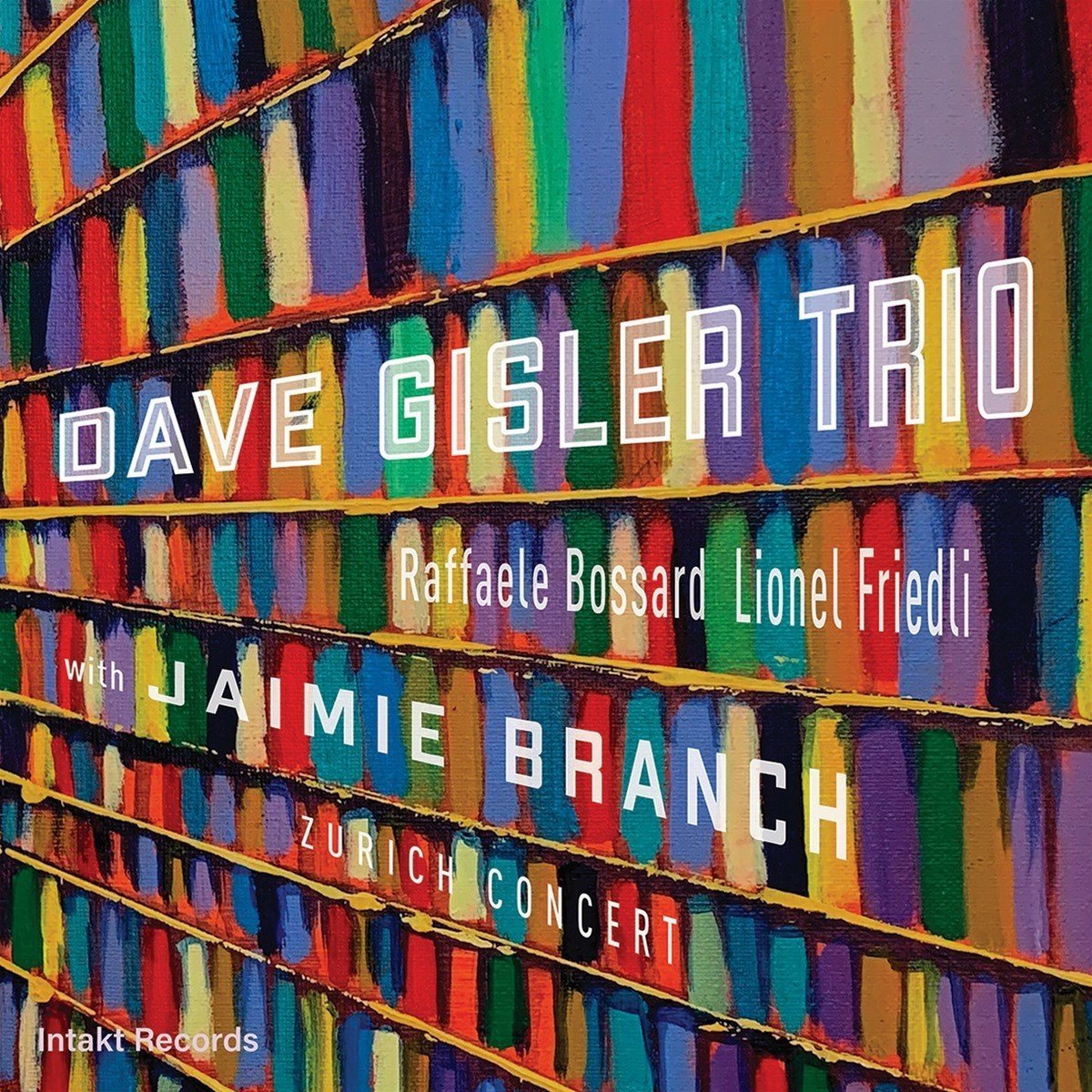 Lionel Friedli & Dave Gisler & Raffaele Bossard - Zurich Concert (CD)