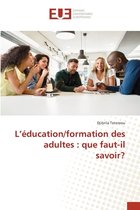 L'education/formation des adultes