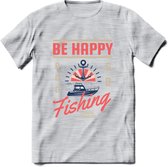 Be Happy Go Fishing - Vissen T-Shirt | Roze | Grappig Verjaardag Vis Hobby Cadeau Shirt | Dames - Heren - Unisex | Tshirt Hengelsport Kleding Kado - Licht Grijs - Gemaleerd - XXL