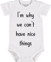 Baby Rompertje met tekst 'I'm the reason we can't have nice things' | Korte mouw l | wit zwart | maat 62/68 | cadeau | Kraamcadeau | Kraamkado