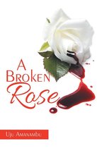 A Broken Rose