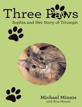 Three Paws: Sophia and Her Story of Triumph