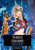 The Book of Foam Armor - Comfy and Affordable