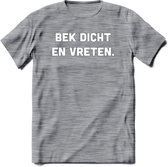 Bek Dicht En Vreten - Snack T-Shirt | Grappig Verjaardag Kleding Cadeau | Eten En Snoep Shirt | Dames - Heren - Unisex Tshirt | - Donker Grijs - Gemaleerd - XL