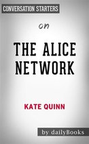 The Alice Network: A Novel by Kate Quinn Conversation Starters