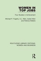 Routledge Library Editions: Women and Business - Women in Top Jobs