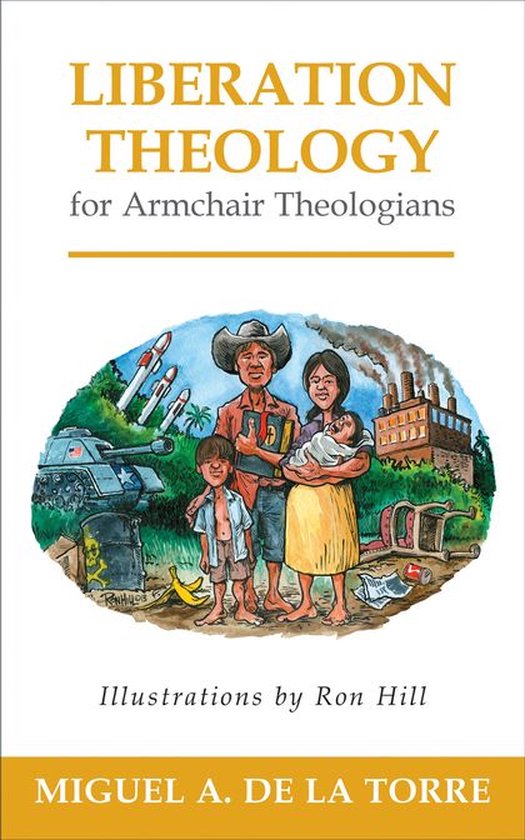 Liberation Theology for Armchair Theologians (ebook), Miguel A. De La