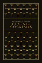 The Little Black Book of Classic Cocktails A PocketSized Collection of Drinks for a Night In or a Night Out Little Black Book of Cocktails