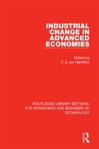 Routledge Library Editions: The Economics and Business of Technology - Industrial Change in Advanced Economies