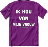 Ik Hou Van Mijn Vrouw T-Shirt | Bier Kleding | Feest | Drank | Grappig Verjaardag Cadeau | - Paars - S