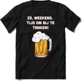 Zo Weekend, Tijd Om Bij Te Tanken T-Shirt | Bier Kleding | Feest | Drank | Grappig Verjaardag Cadeau | - Zwart - L