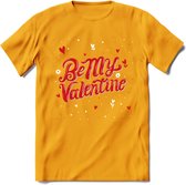 Be My Valentine - Valentijn T-Shirt | Grappig Valentijnsdag Cadeautje voor Hem en Haar | Dames - Heren - Unisex | Kleding Cadeau | - Geel - 3XL