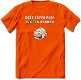 Deze toffe peer is geen 49 meer T-Shirt | Grappig Abraham 50 Jaar Verjaardag Kleding Cadeau | Dames – Heren - Oranje - XL