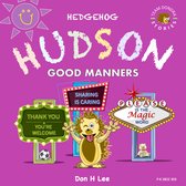 Hedgehog Hudson - Good Manners