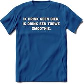 Ik Drink Geen Bier, Ik Drink Een Tarwe Smoothie T-Shirt | Bier Kleding | Feest | Drank | Grappig Verjaardag Cadeau | - Donker Blauw - M