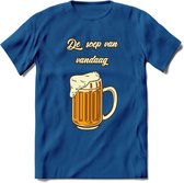 De Soep Van Vandaag T-Shirt | Bier Kleding | Feest | Drank | Grappig Verjaardag Cadeau | - Donker Blauw - M