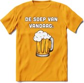 De Soep Van Vandaag T-Shirt | Bier Kleding | Feest | Drank | Grappig Verjaardag Cadeau | - Geel - XL