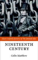 Short Oxford History of the British Isles - The Nineteenth Century