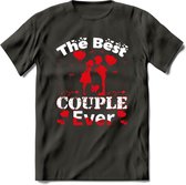 The Best Couple Ever - Valentijn T-Shirt | Grappig Valentijnsdag Cadeautje voor Hem en Haar | Dames - Heren - Unisex | Kleding Cadeau | - Donker Grijs - S