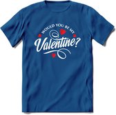 Would You Be My Valentine - Valentijn T-Shirt | Grappig Valentijnsdag Cadeautje voor Hem en Haar | Dames - Heren - Unisex | Kleding Cadeau | - Donker Blauw - L