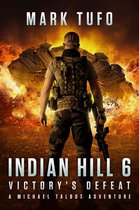 Indian HIll 6 - Indian Hill 6: Victory's Defeat
