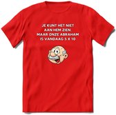 Je kunt het niet aan hem zien T-Shirt | Grappig Abraham 50 Jaar Verjaardag Kleding Cadeau | Dames – Heren - Rood - S