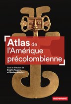Atlas Monde - Atlas de l'Amérique précolombienne